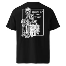 Load image into Gallery viewer, Hurry up and wait